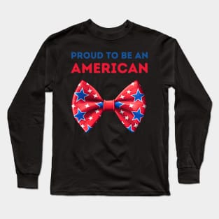 Proud to be an American Long Sleeve T-Shirt